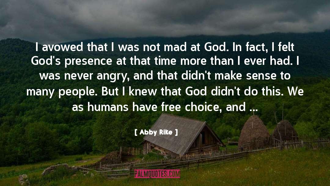 Mad At God quotes by Abby Rike
