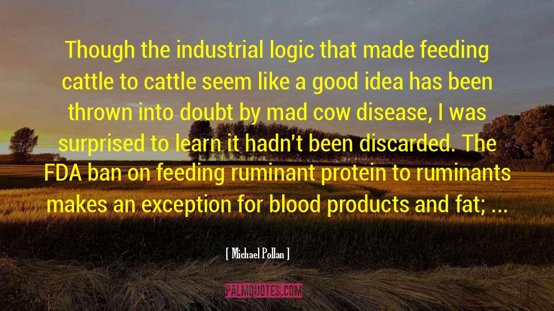 Mad Cow Disease quotes by Michael Pollan