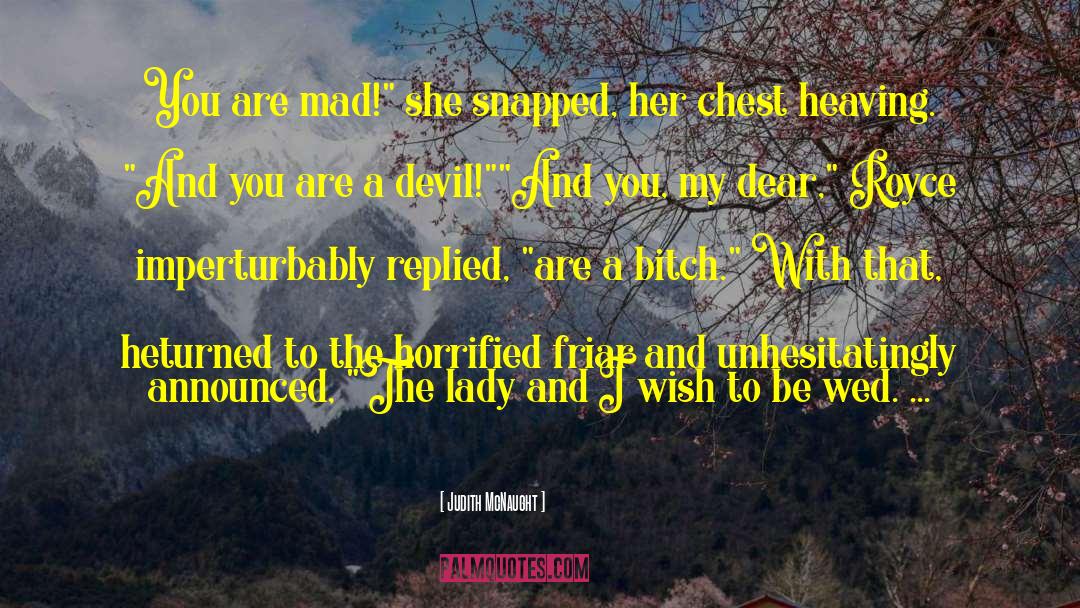 Mad Dash quotes by Judith McNaught