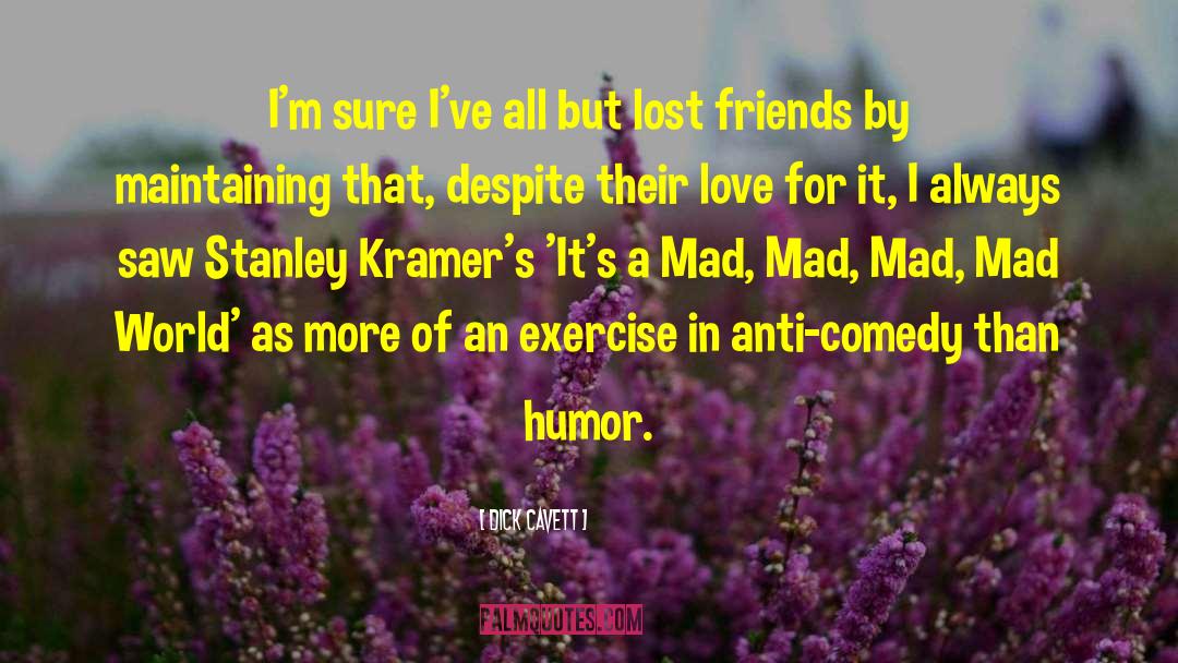 Mad Man Quote quotes by Dick Cavett