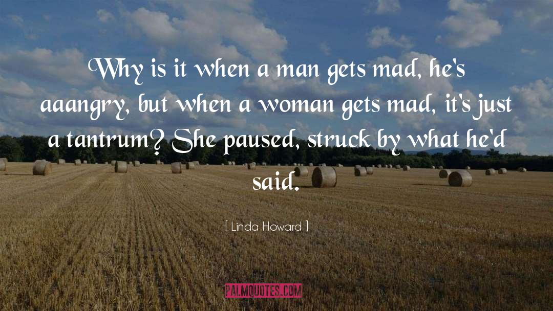 Mad Man Quote quotes by Linda Howard