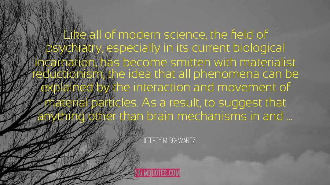 Mad Science quotes by Jeffrey M. Schwartz