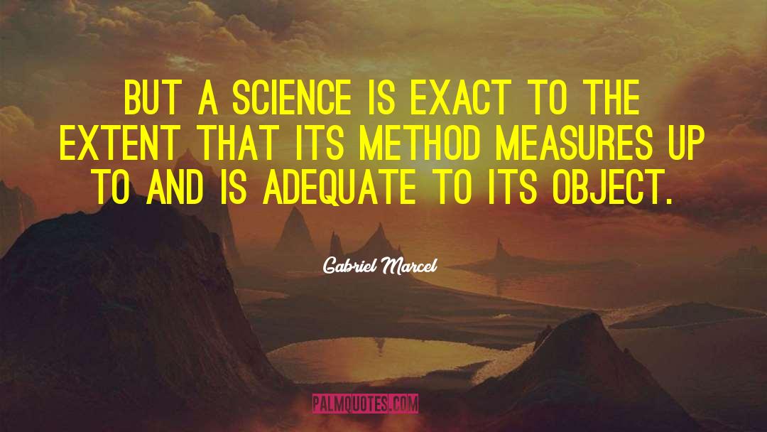 Mad Science quotes by Gabriel Marcel