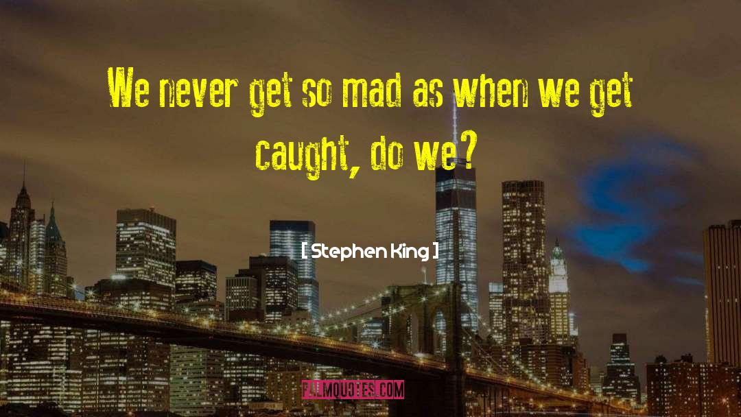 Mad Scramble quotes by Stephen King