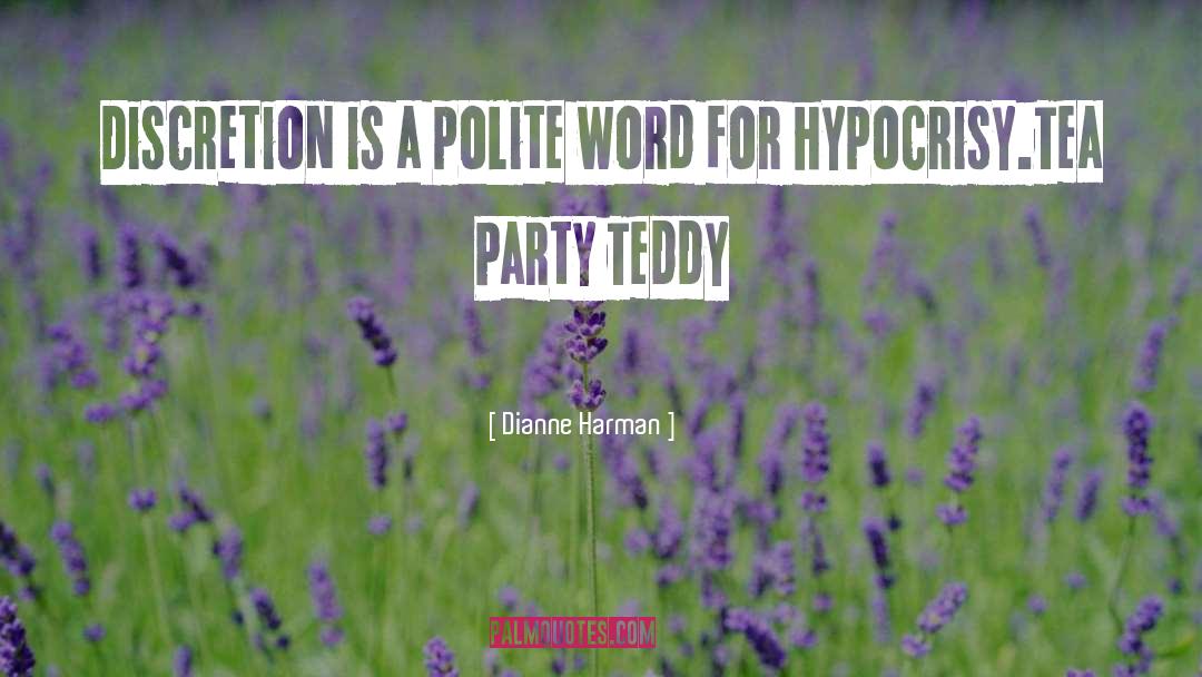 Mad Tea Party quotes by Dianne Harman