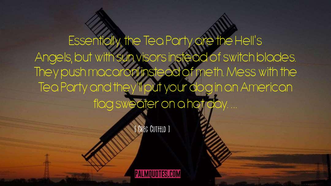 Mad Tea Party quotes by Greg Gutfeld