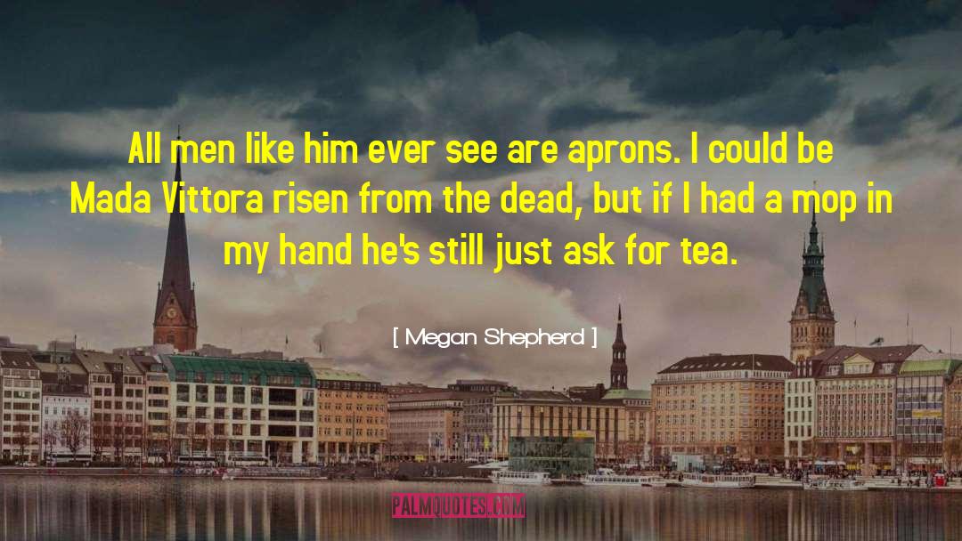 Mada quotes by Megan Shepherd