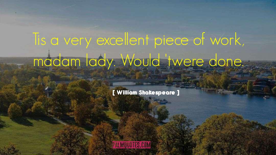 Madam Of Espionage quotes by William Shakespeare