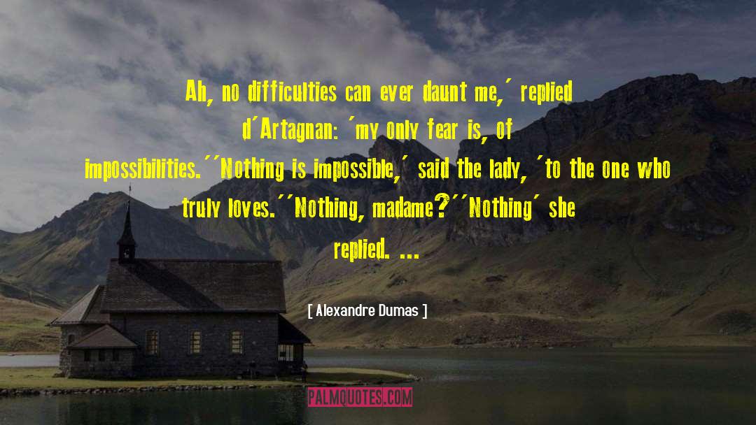 Madame quotes by Alexandre Dumas