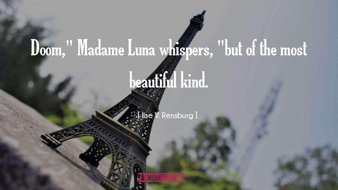 Madame quotes by Ilse V. Rensburg