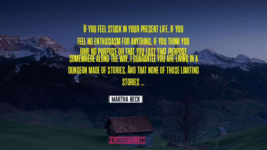 Madchild Dungeon quotes by Martha Beck