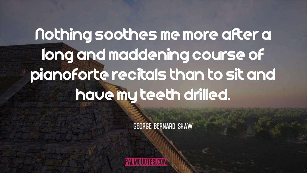 Maddening quotes by George Bernard Shaw
