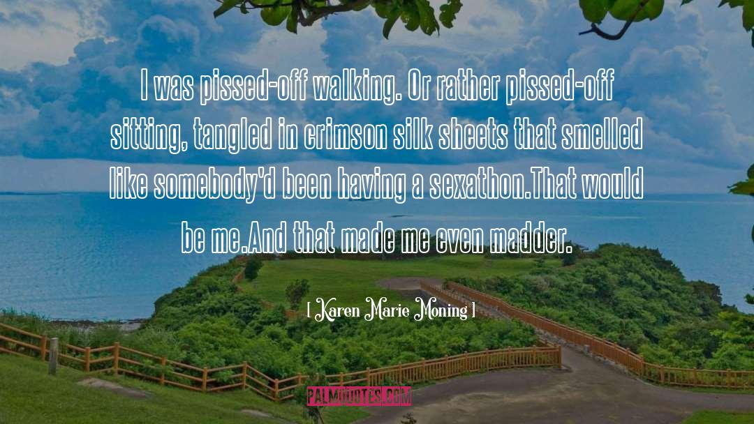 Madder quotes by Karen Marie Moning