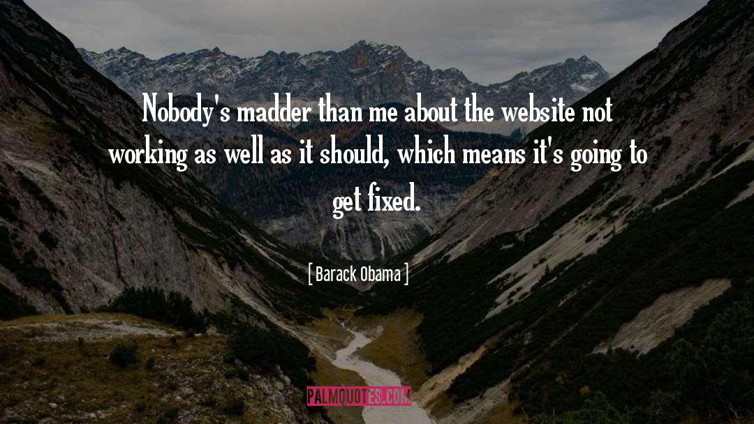 Madder quotes by Barack Obama