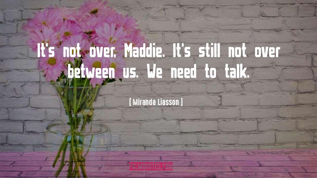 Maddie Brodatt quotes by Miranda Liasson