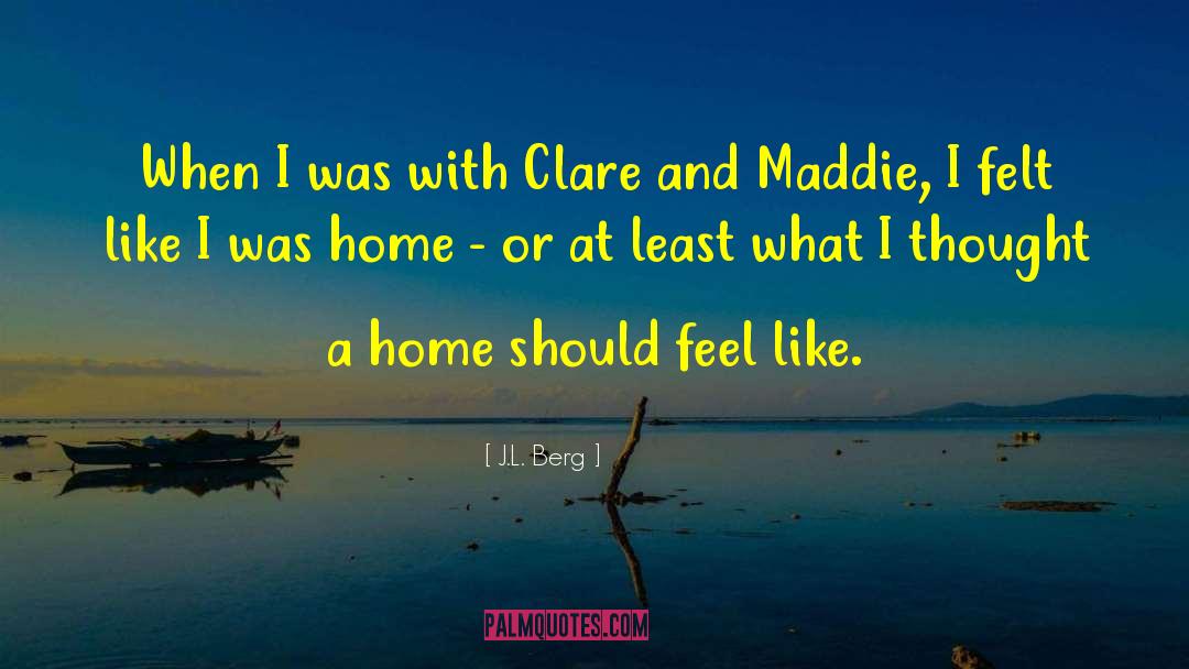 Maddie quotes by J.L. Berg