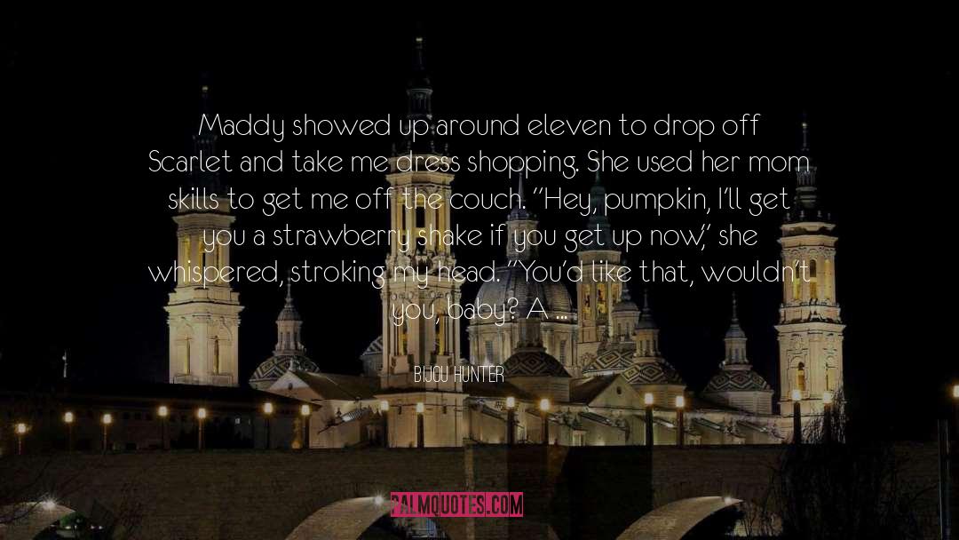 Maddy And Bailey quotes by Bijou Hunter
