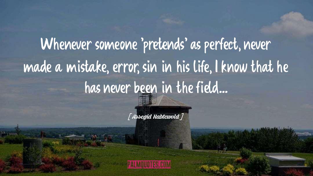 Made A Mistake quotes by Assegid Habtewold