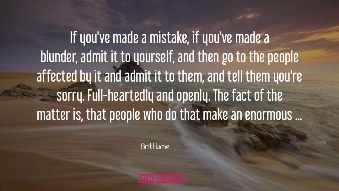 Made A Mistake quotes by Brit Hume