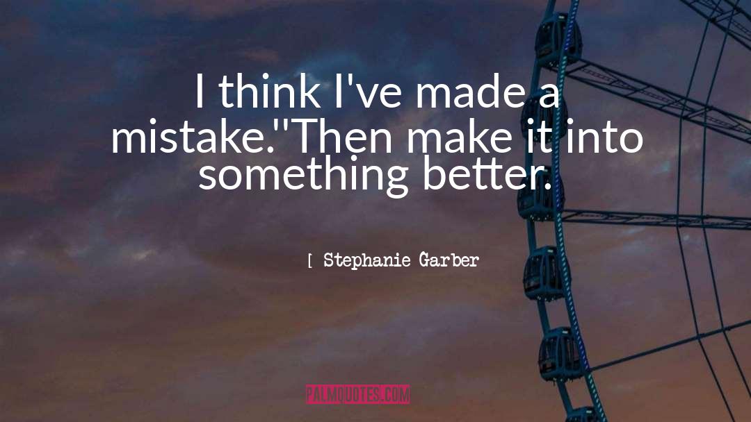 Made A Mistake quotes by Stephanie Garber