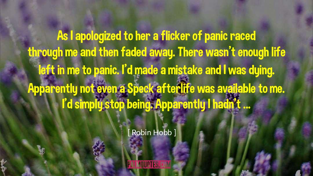 Made A Mistake quotes by Robin Hobb