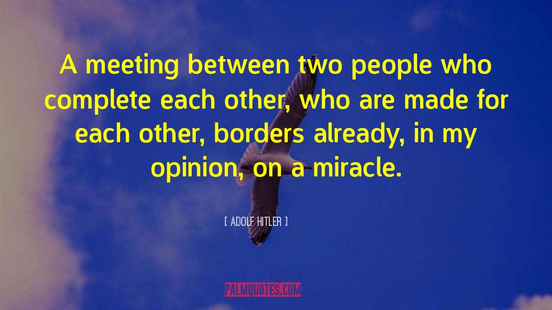 Made For Each Other quotes by Adolf Hitler