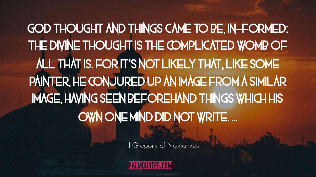 Made In The Image Of God quotes by Gregory Of Nazianzus