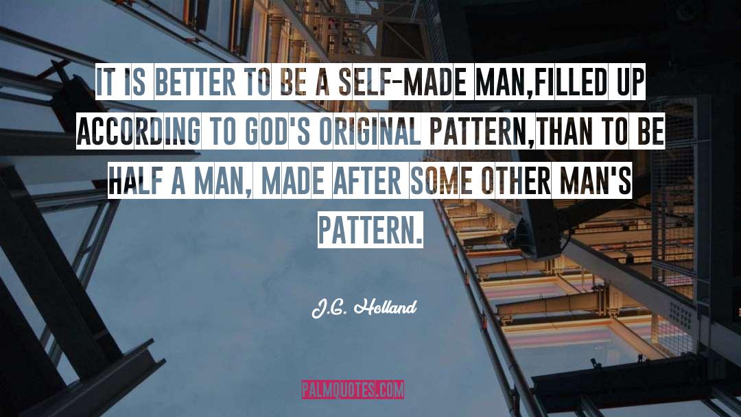 Made Man quotes by J.G. Holland