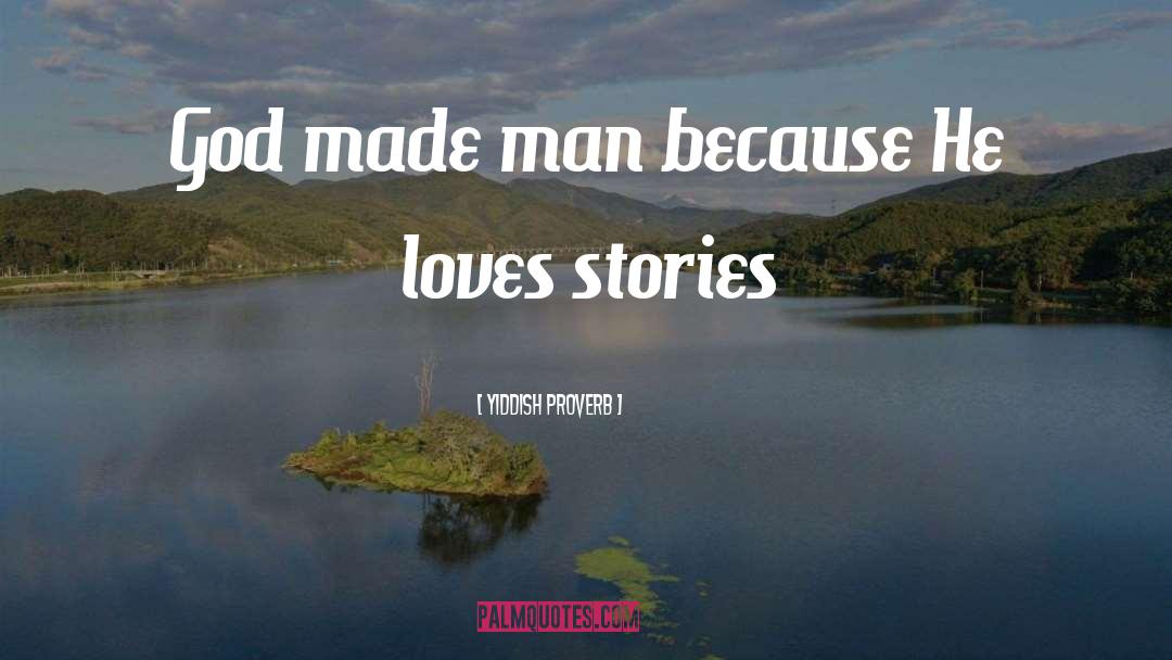 Made Man quotes by Yiddish Proverb