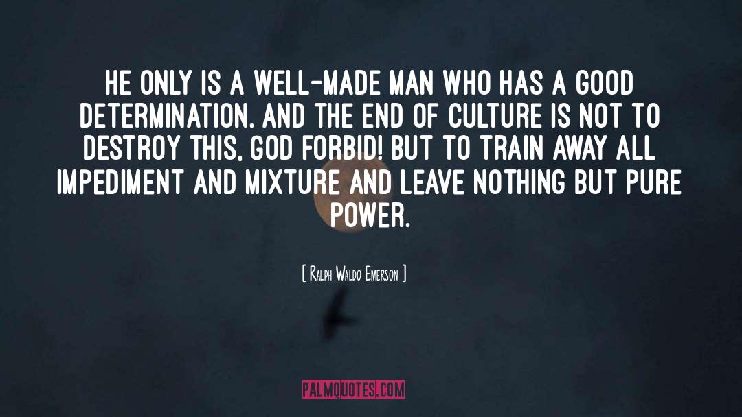 Made Man quotes by Ralph Waldo Emerson