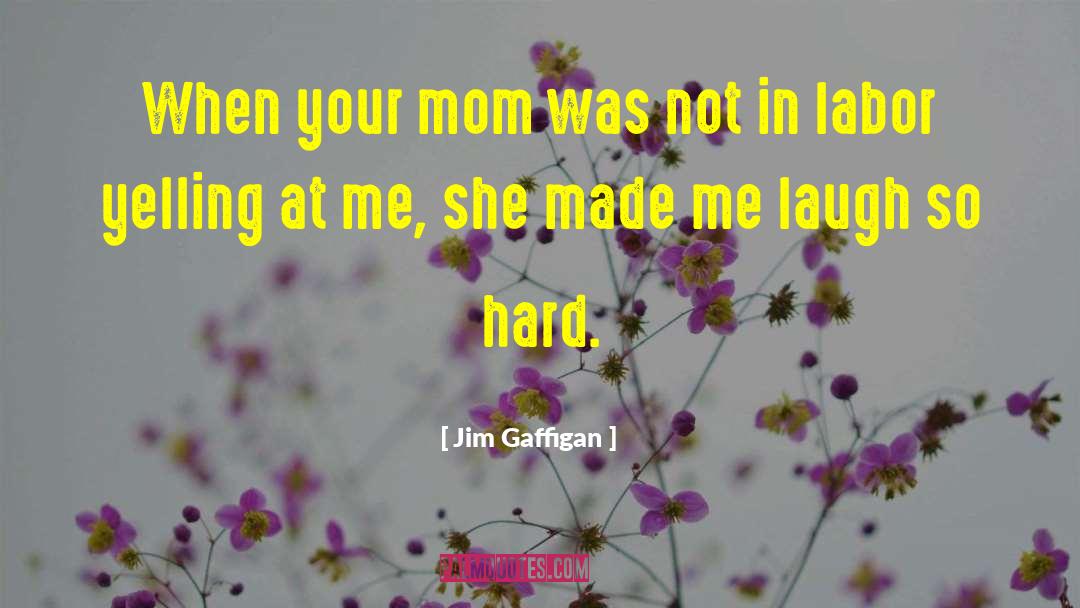 Made Me Laugh quotes by Jim Gaffigan