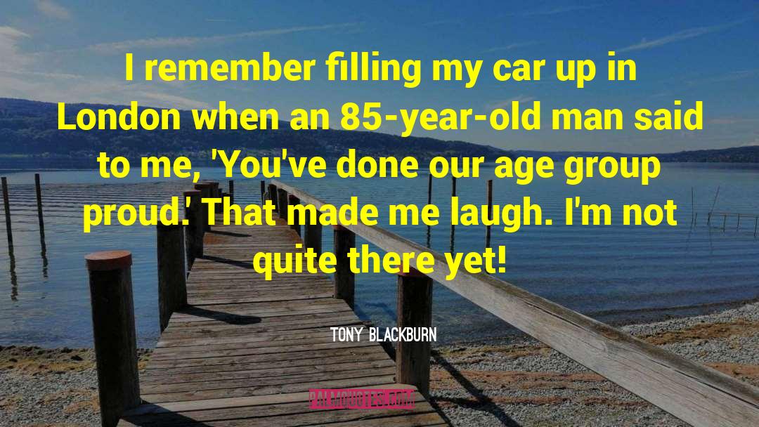 Made Me Laugh quotes by Tony Blackburn