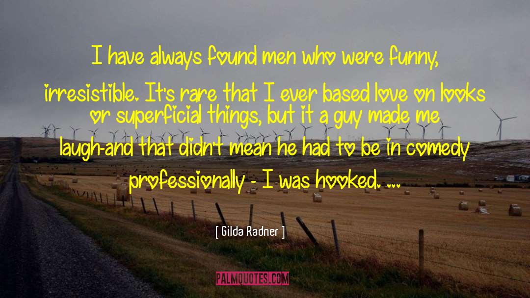 Made Me Laugh quotes by Gilda Radner