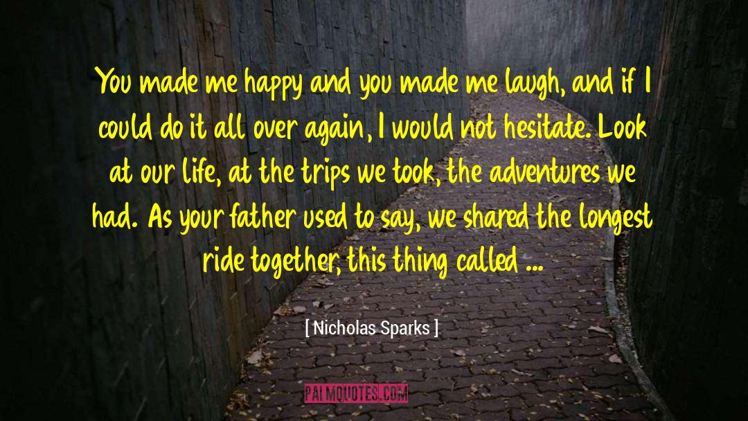 Made Me Laugh quotes by Nicholas Sparks