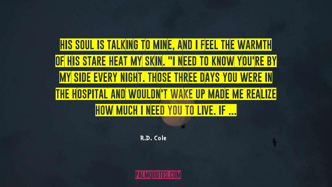 Made Me Realize quotes by R.D. Cole