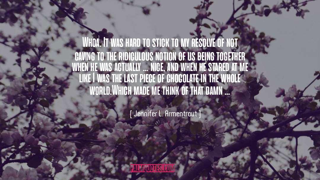 Made Me Think quotes by Jennifer L. Armentrout