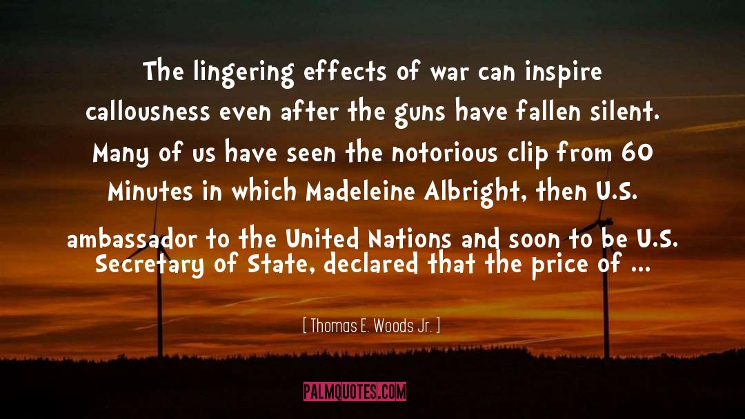 Madeleine Albright quotes by Thomas E. Woods Jr.