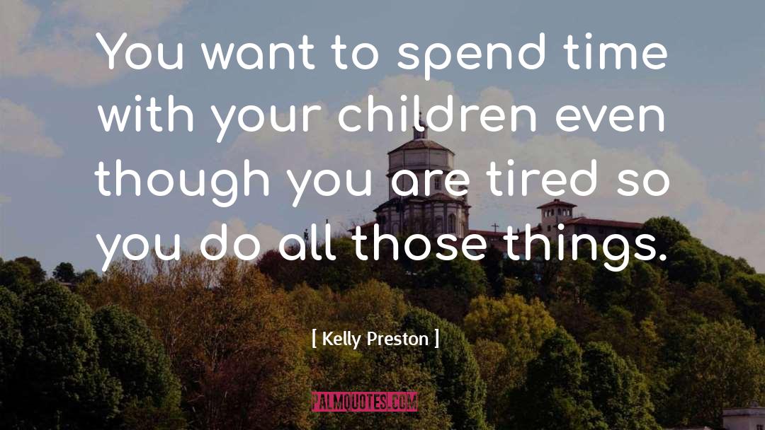 Madelena Preston quotes by Kelly Preston