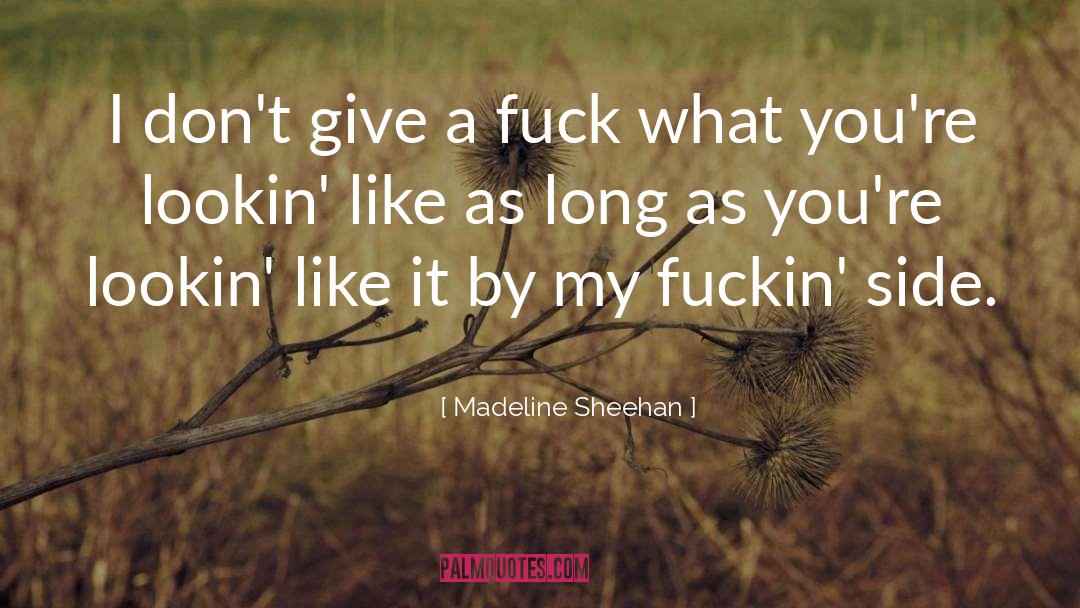 Madeline Sheehan quotes by Madeline Sheehan