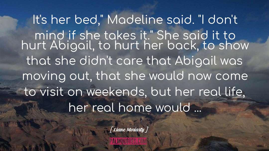 Madeline Whittier quotes by Liane Moriarty
