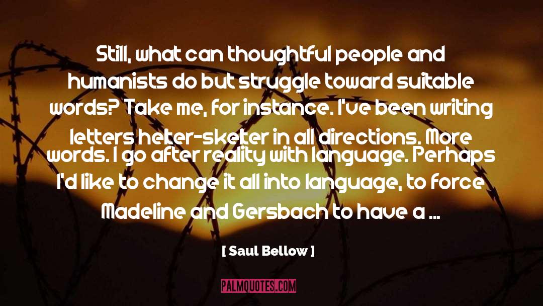 Madeline Whittier quotes by Saul Bellow