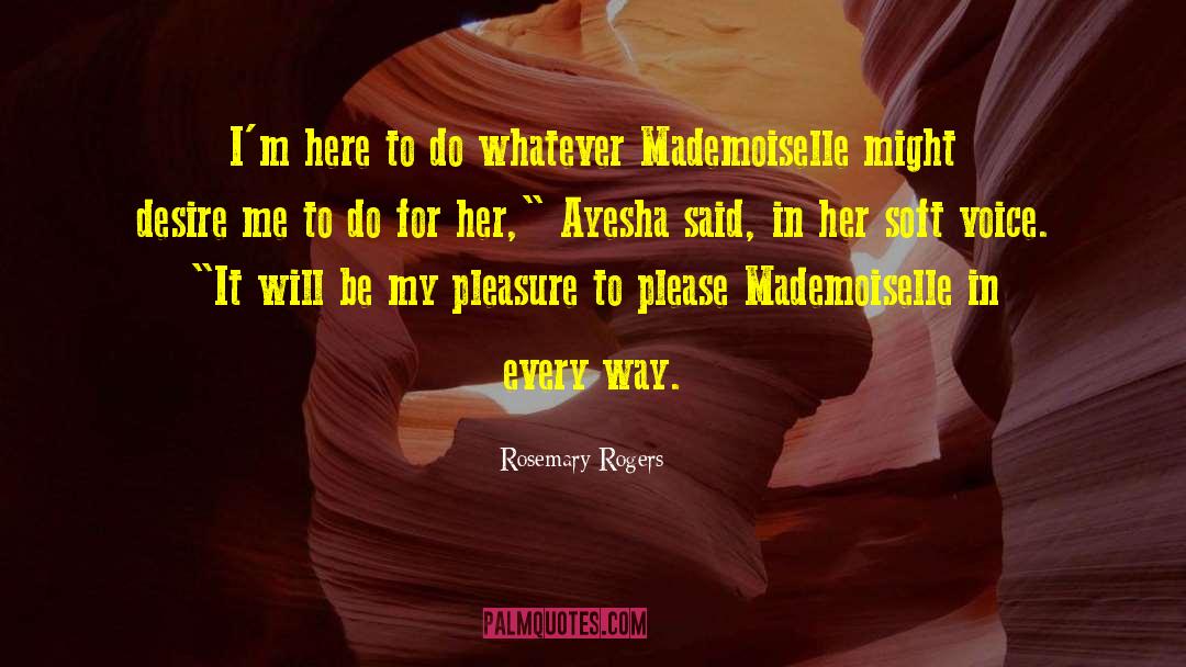 Mademoiselle quotes by Rosemary Rogers