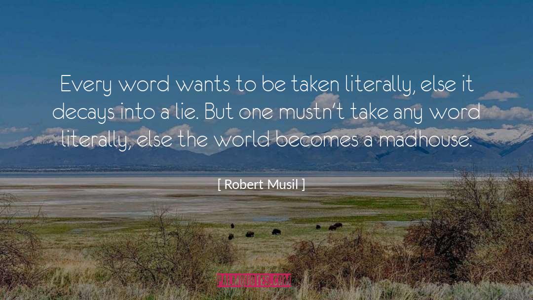 Madhouse quotes by Robert Musil