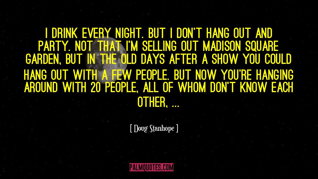 Madison Square Garden quotes by Doug Stanhope