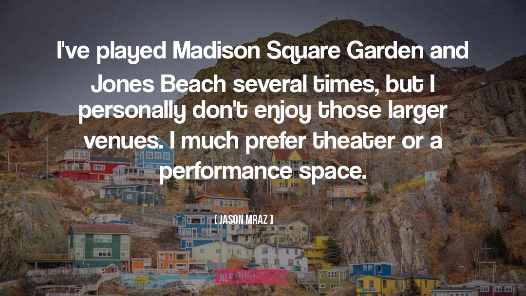 Madison Square Garden quotes by Jason Mraz