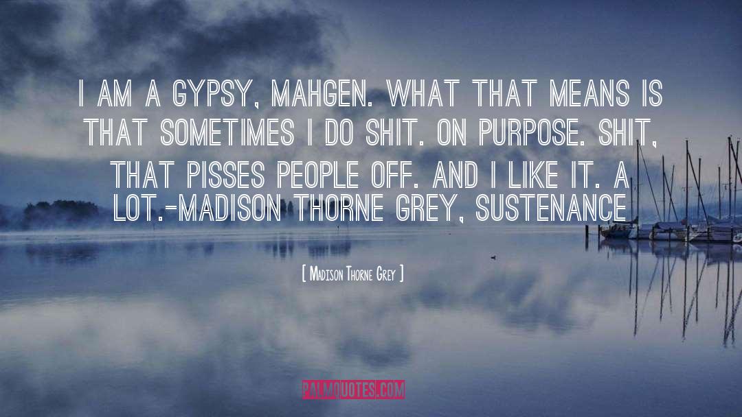 Madison Thorne Grey quotes by Madison Thorne Grey