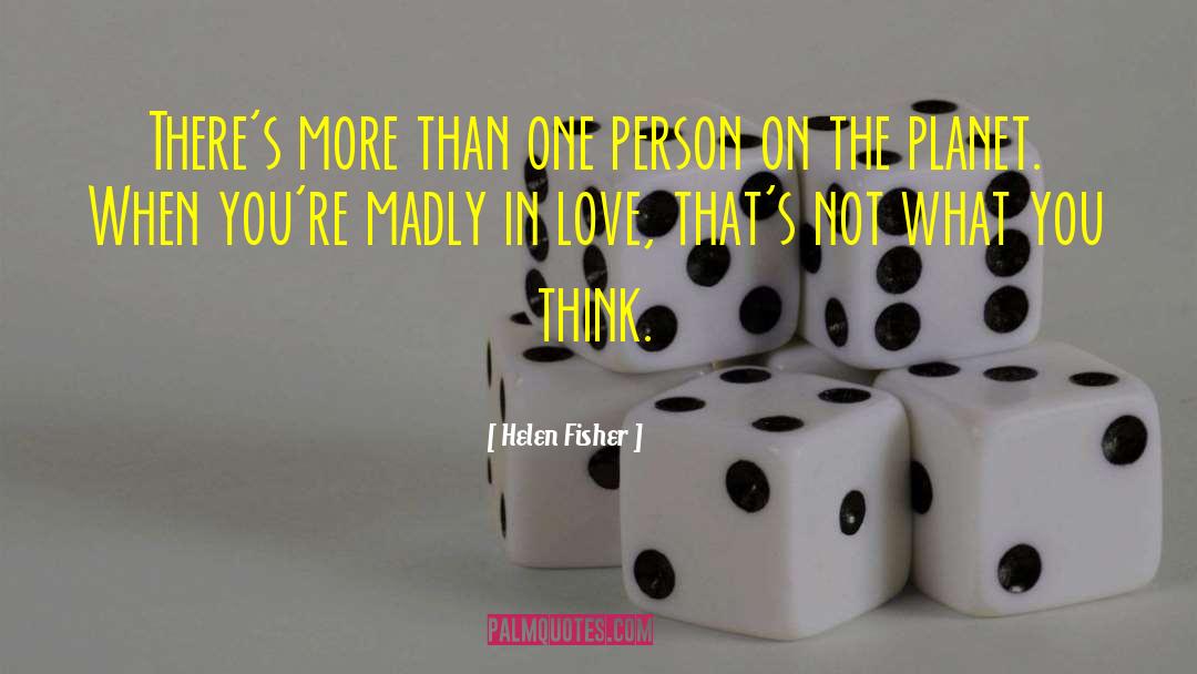 Madly In Love quotes by Helen Fisher