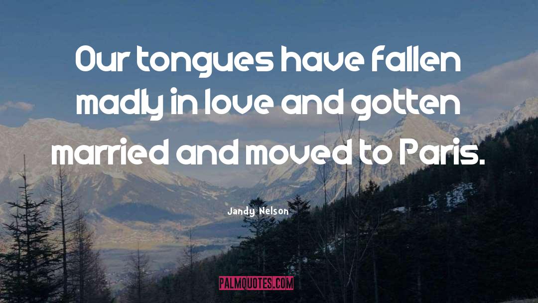 Madly In Love quotes by Jandy Nelson