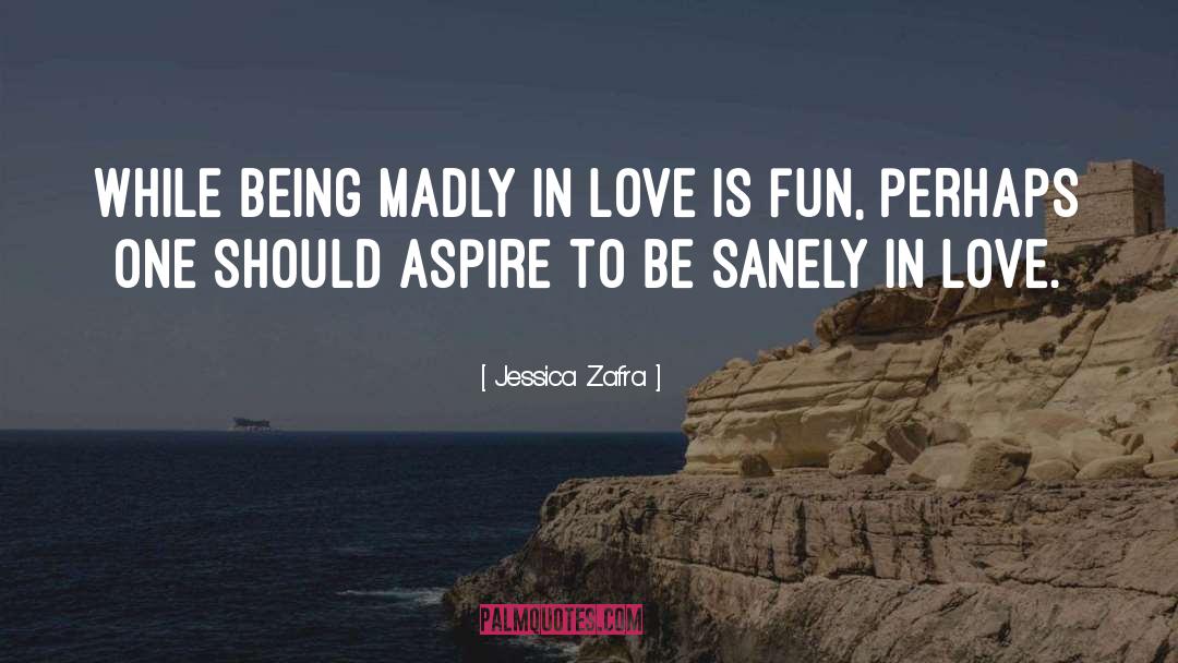 Madly In Love quotes by Jessica Zafra