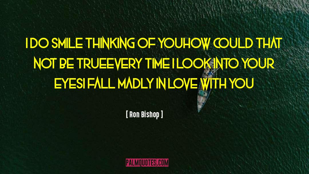 Madly In Love quotes by Ron Bishop